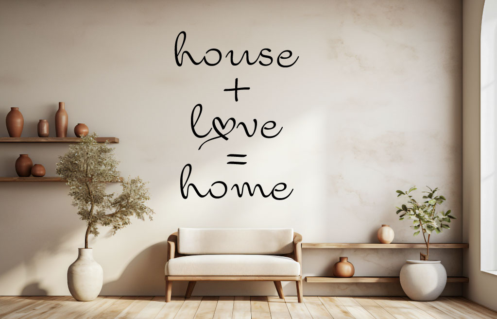 House + Love = Home