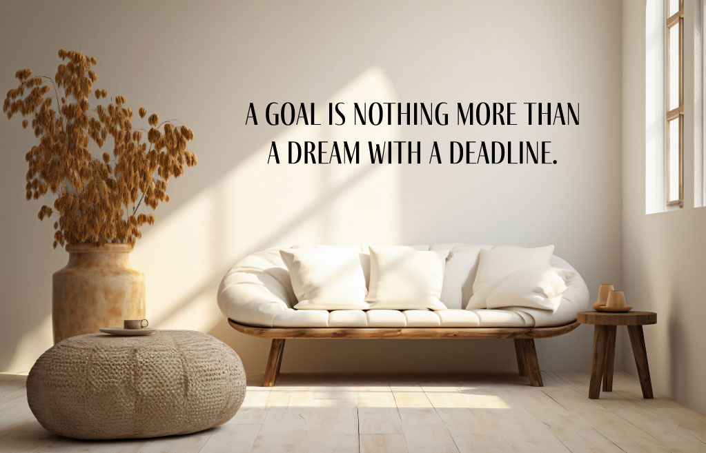 Dream with a deadline