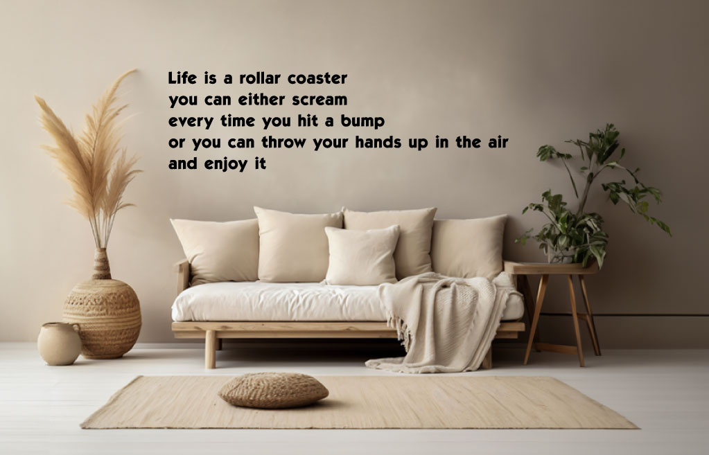 Life is a rollar coaster