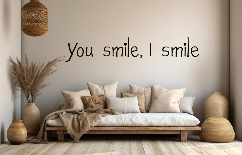 You smile, I smile
